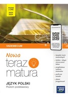 Nowa Teraz matura język polski. Vademecum. Poziom podstawowy Praca zbiorowa