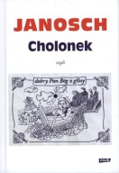 Cholonek czyli dobry Pan Bóg z gliny Janosch