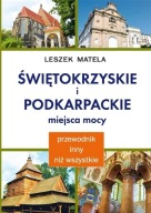 Świętokrzyskie i podkarpackie miejsca mocy Leszek Matela A12