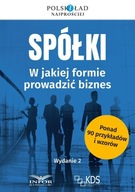 Spółki W jakiej formie prowadzić biznes wyd. 2