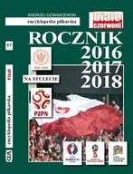 Encyklopedia piłkarska Fuji tom 57 rocznik 2016 2017 2018 A. Gowarzewski