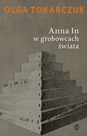 Anna In w grobowcach świata Olga Tokarczuk
