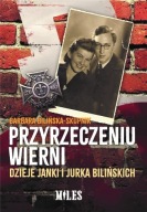 Przyrzeczeniu wierni Barbara Bilińska-Skupnik