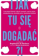 I jak tu się dogadać?! Bogdan de Barbaro, Danuta Kondratowicz