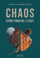 Chaos, który powstał z ciszy, Dominika Kawczyńska-Wojtuś