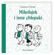 Mikołajek i inne chłopaki Jean-Jacques Sempé, René Goscinny