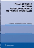 Finansowanie systemu gospodarowania odpadami w gminach Sowiński Lewandowski