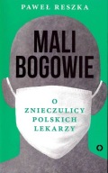 Mali bogowie Paweł Reszka