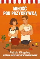 Miłość pod przykrywką Felicia Kingsley