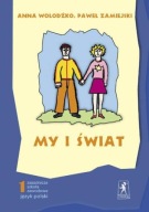 My i świat 1 Podręcznik ZSZ Anna Wołodźko