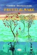 Frutti di Mare Czesław Dziekanowski