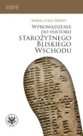 Wprowadzenie do historii Starożytnego Bliskiego Wschodu Uberti ; jak nowa