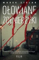Ołowiane żołnierzyki. Marek Stelar Wydawnictwo Filia