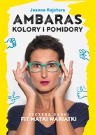 Ambaras Kolory i pomidory Joanna Kajstura