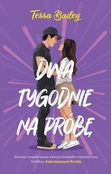 Dwa tygodnie na próbę Tessa Bailey
