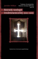 Rozwój teologii średniowiecznej 600-1300 Pelikan ; jak nowa