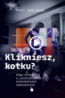 Klikniesz,kotku? Naga prawda o pracownicach seksualnych Zieliński magnes