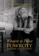 JERZY DANILEWICZ WITAJCIE W POLSCE POWROTY