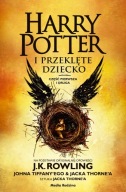 Harry Potter i przeklęte dziecko Część I i II J.K. Rowling, Jack Thorne,