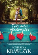 Tylko dobre wiadomości Agnieszka Krawczyk A16