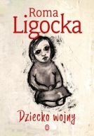Dziecko wojny Roma Ligocka