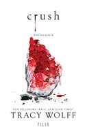 Crush. Zniszczenie. Hype Tracy Wolff