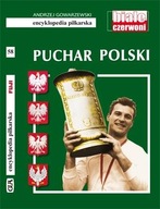 Encyklopedia piłkarska Fuji tom 58 Puchar polski Andrzej Gowarzewski