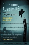 Dobranoc, Auschwitz Aleksandra Wójcik, Maciej Zdziarski