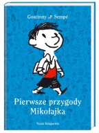 Pierwsze przygody Mikołajka Jean-Jacques Sempé, René Goscinny