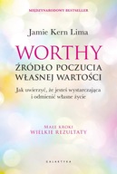 Worthy. Źródło poczucia własnej wartości. Jamie Kern Lima