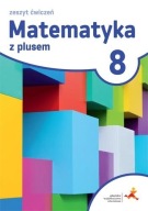 Matematyka z plusem zeszyt ćwiczeń klasa 8 GWO
