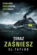 Teraz zaśniesz C.L. Taylor