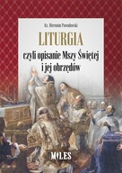 Liturgia czyli opisanie Mszy Św i jej obrzędów Hieronim Powodowski
