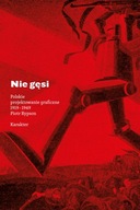 NIE GĘSI. POLSKIE PROJEKTOWANIE GRAFICZNE 1919-1949, PIOTR RYPSON, 0PIS