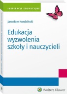 Edukacja wyzwolenia szkoły i nauczycieli Jarosław Kordziński