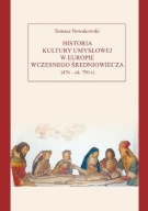 Historia kultury umysłowej w Europie wczesnego średniowiecza ; jak nowa