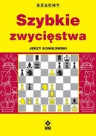 Szachy Szybkie zwycięstwa Jerzy Konikowski