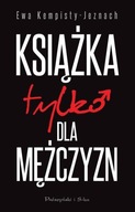 Książka tylko dla mężczyzn Ewa Jeznach