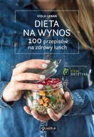 Dieta na wynos 100 pomysłów na zdrowy lunch Viola Urban