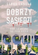 Dobrzy sąsiedzi Sarah Langan