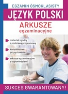 Język polski. Arkusze egzaminacyjne. Egzamin ósmoklasisty Robert Chamczyk