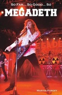 So Far... So Good... So Megadeth Historia zespołu Martin Popoff