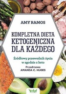 Kompletna dieta ketogeniczna dla każdego Amy Ramos