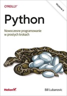 Python Nowoczesne programowanie w prostych krokach Bill Lubanovic