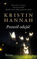 Pozwól odejść Kristin Hannah