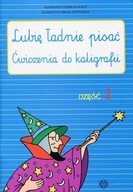 Lubię ładnie pisać. Ćwiczenia do kaligrafii. Część 2. Agnieszka Czerkas-Polit, Katarzyna Sirak-Stopińska