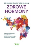 Zdrowe hormony Marion Gluck, Vicki Edgson