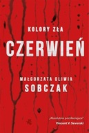 Kolory zła Czerwień Małgorzata Oliwia Sobczak