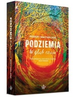 Podziemia W głąb czasu Robert Macarlanef