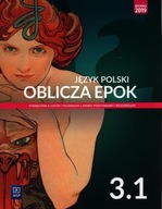 Język polski Oblicza epok podręcznik 3 część 1 liceum i technikum zakres podstawowy i rozszerzony Adam Kalbarczyk, Dariusz Chemperek, Dariusz Trześniowski